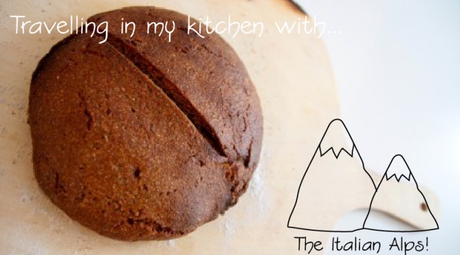 Travelling in my kitchen to…the Italian Alps with a fennel flavoured rye bread “la Puccia”